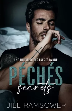 Jill Ramsower – Les Frères Byrne, Tome 2 : Péchés secrets